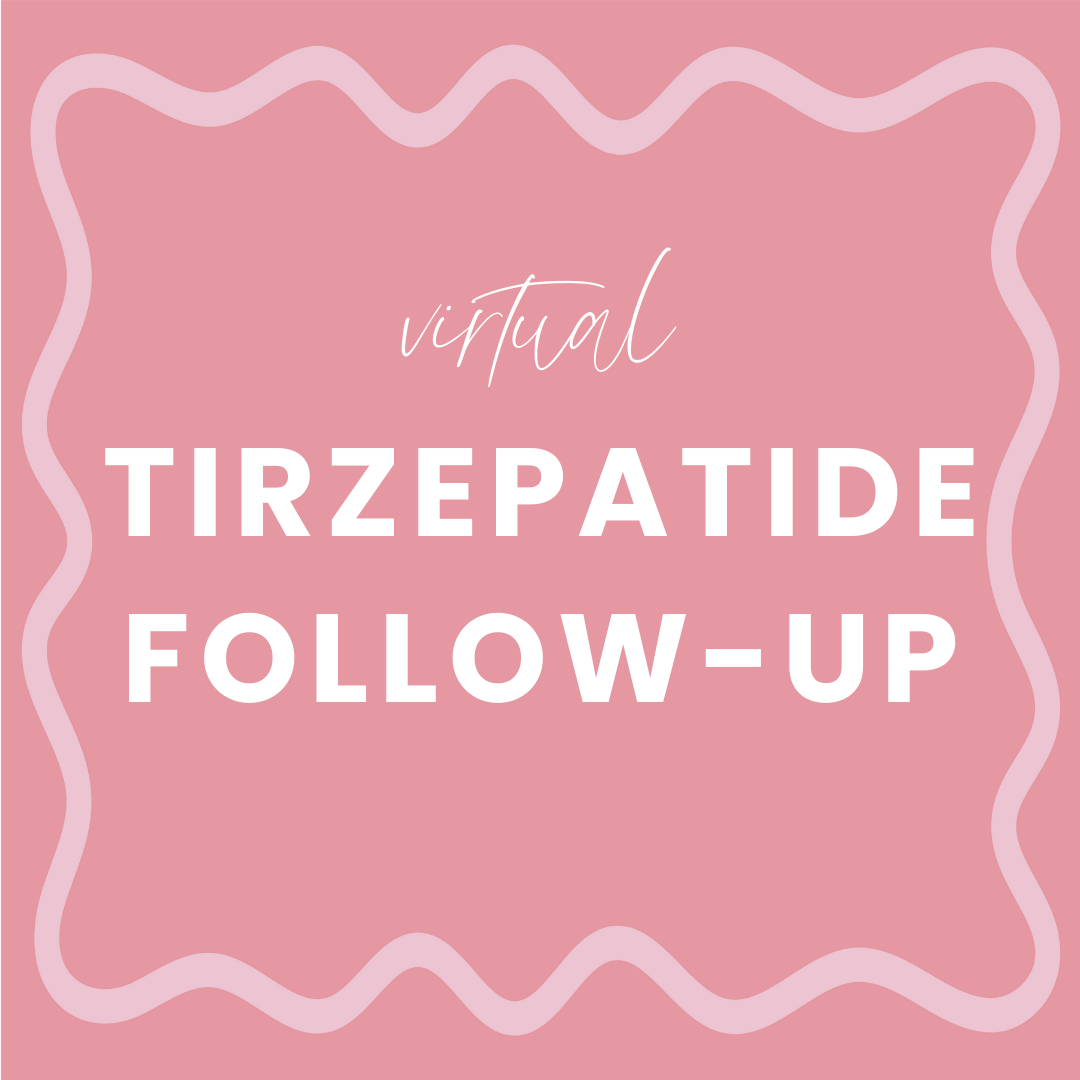 Tirzepatide Follow-Up (Virtual)