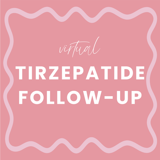Tirzepatide Follow-Up (Virtual)